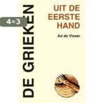 De Grieken / Uit de eerste hand / 1 9789055735075, Boeken, Verzenden, Gelezen, A. de Visser