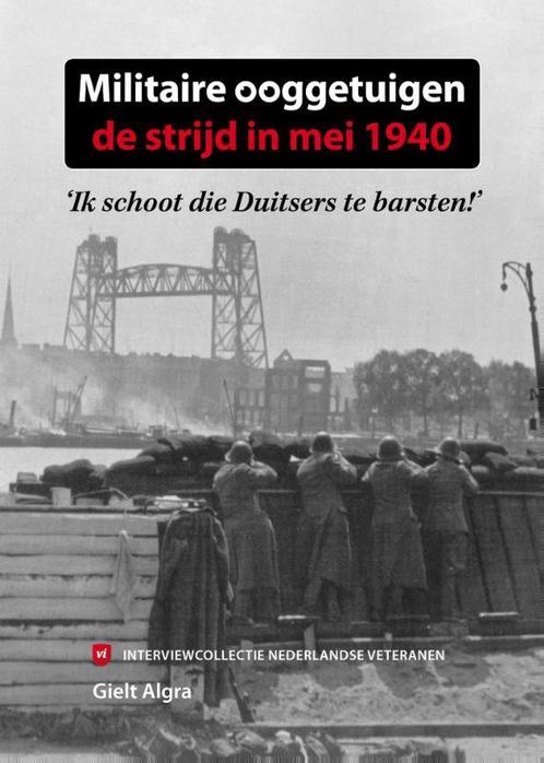 Militaire ooggetuigen: de strijd in mei 1940 / Militaire, Boeken, Oorlog en Militair, Gelezen, Verzenden