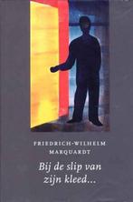 Bij de slip van zijn kleed ... 9789025953348, Verzenden, Gelezen, Friedrich-Wilhelm Marquardt