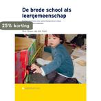 De brede school als leergemeenschap 9789051798326, Verzenden, Zo goed als nieuw, Anne van der Kooi