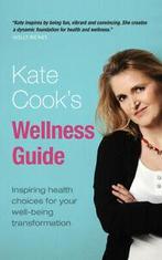 Kate Cooks wellness guide: inspiring health choices for, Gelezen, Kate Cook, Verzenden
