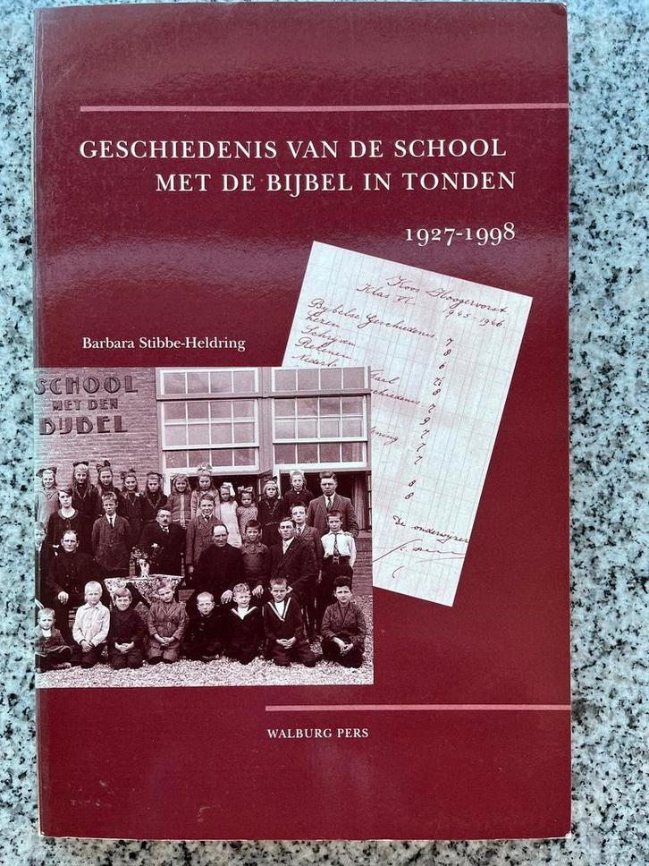 Geschiedenis van de School met de Bijbel in Tonden, Boeken, Geschiedenis | Stad en Regio, 20e eeuw of later, Gelezen, Verzenden