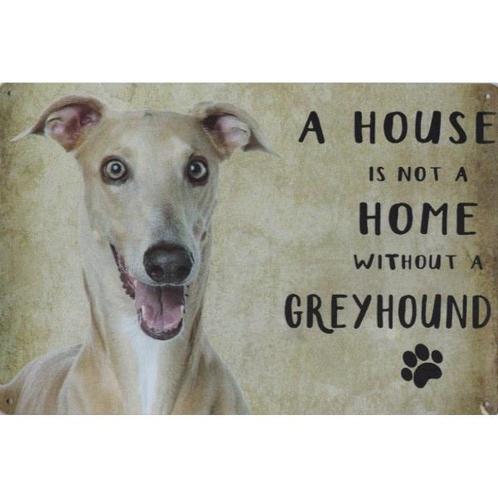 Wandbord Honden - A House Is Not A Home Without A Greyhound, Dieren en Toebehoren, Honden-accessoires, Nieuw, Ophalen of Verzenden