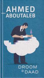 Droom & daad 9789059653627 Ahmed Aboutaleb, Verzenden, Zo goed als nieuw, Ahmed Aboutaleb