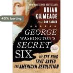 George Washingtons Secret Six 9781595231109 Brian Kilmeade, Boeken, Verzenden, Gelezen, Brian Kilmeade
