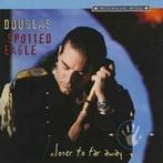 cd - Douglas Spotted Eagle - Closer To Far Away, Zo goed als nieuw, Verzenden