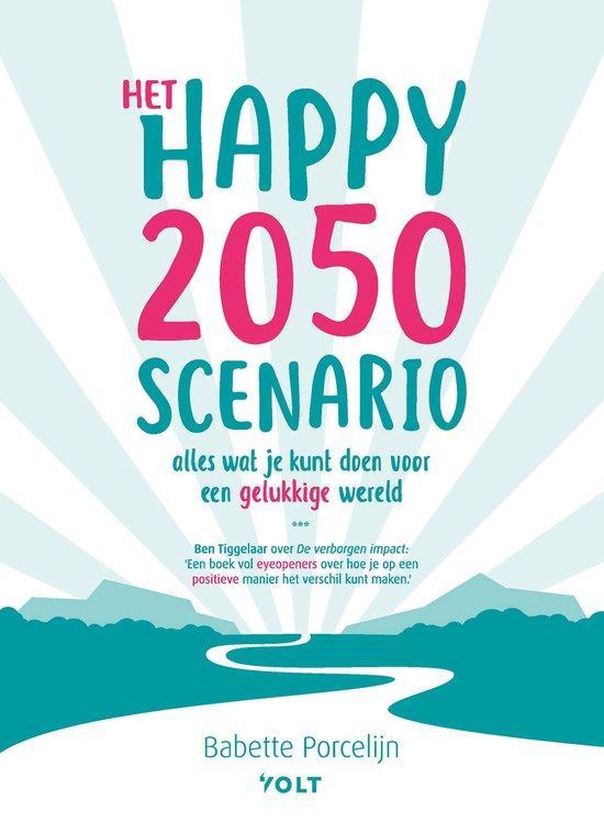 9789021423692 Het happy 2050 scenario | Tweedehands, Boeken, Studieboeken en Cursussen, Zo goed als nieuw, Verzenden