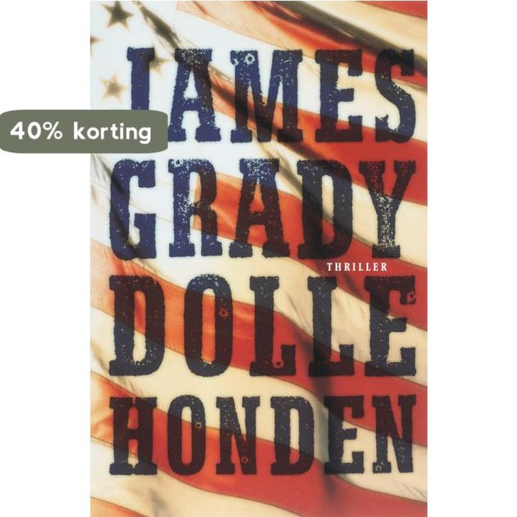 Dolle Honden 9789024554232 James Grady, Boeken, Thrillers, Gelezen, Verzenden