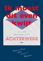 Ik Moest Dit Even Kwijt 9789060056622, Boeken, Verzenden, Gelezen