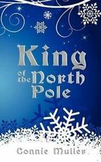 King of the North Pole by Connie Muller (Paperback), Gelezen, Connie Muller, Verzenden