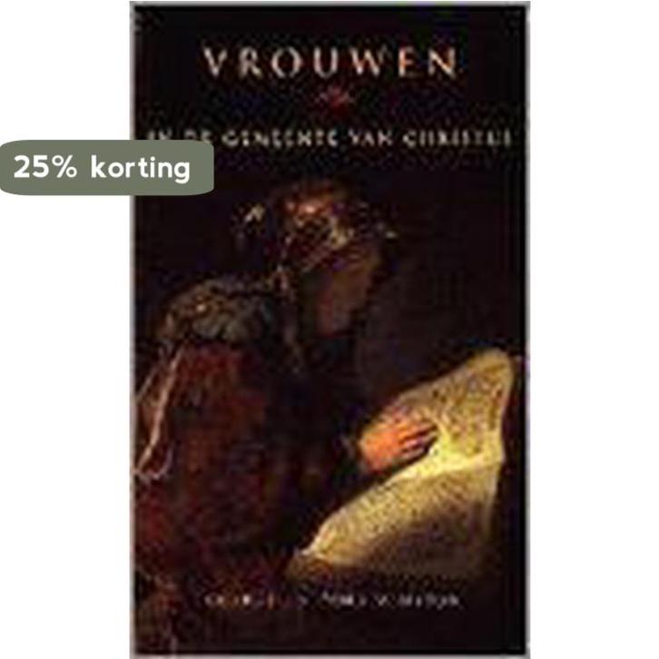 VROUWEN IN DE GEMEENTE VAN CHRISTUS GEB. 9789063180874, Boeken, Godsdienst en Theologie, Gelezen, Verzenden