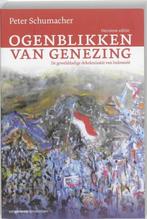 Ogenblikken van genezing 9789461640420 Peter Schumacher, Verzenden, Gelezen, Peter Schumacher