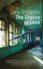 The Gravity of Love 9780857054784 Sara Stridsberg, Boeken, Verzenden, Zo goed als nieuw, Sara Stridsberg