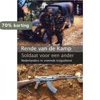 Soldaat voor een ander 1 9789059118447 Rende van de Kamp, Verzenden, Zo goed als nieuw, Rende van de Kamp