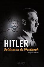 Hitler, soldaat in de westhoek 9789055081226, Boeken, Oorlog en Militair, Gelezen, Verzenden, Siegfried Debaeke