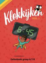 9789490988883 Klokkijken - Rekenen met Tijd Groep 6/7/8 o..., Boeken, Verzenden, Zo goed als nieuw, Wijzeroverdebasisschool.nl