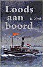 Loods aan boord 9789026610141 K. Norel, Boeken, Kinderboeken | Jeugd | 10 tot 12 jaar, Verzenden, Zo goed als nieuw, K. Norel