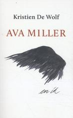 Ava Miller en ik 9789062656240 Kristien de Wolf, Boeken, Gelezen, Kristien de Wolf, Verzenden