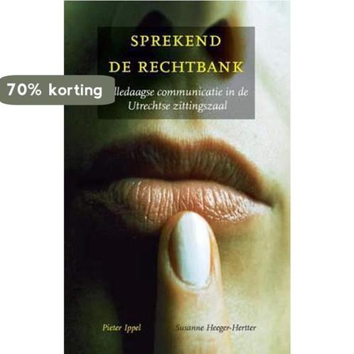Sprekend de rechtbank 9789058502476 P. Ippel, Boeken, Wetenschap, Gelezen, Verzenden
