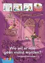 Wie wil er nou géén violist worden? / Leesserie Estafette, Boeken, Verzenden, Zo goed als nieuw, Erna Sassen