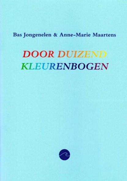 Door duizend kleurenbogen | 9789464188707 | Bas Jongenelen &, Boeken, Gedichten en Poëzie, Zo goed als nieuw