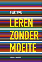 Leren zonder moeite 9789056155414 Geert Bril, Boeken, Verzenden, Zo goed als nieuw, Geert Bril