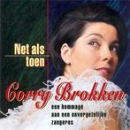 cd - Corry Brokken - Net Als Toen: Een Hommage Aan Een On..., Zo goed als nieuw, Verzenden