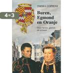 Buren egmond en oranje 9789026103643 Coppens, Verzenden, Zo goed als nieuw, Coppens