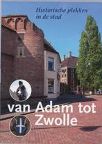 Van Adam tot Zwolle 9789040085369 M. Amsman, Gelezen, M. Amsman, Erwin Zijlstra, Verzenden