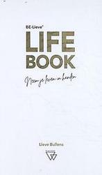 Be-Lieve Life-Book 9789492419484 Lieve Bullens, Boeken, Verzenden, Zo goed als nieuw, Lieve Bullens