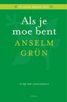 Als je moe bent 9789462500693 Anselm Grün