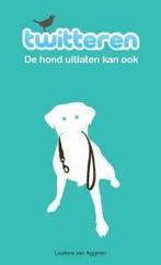 Twitteren 9789079763047 Laurens van Aggelen, Boeken, Informatica en Computer, Verzenden, Gelezen, Laurens van Aggelen