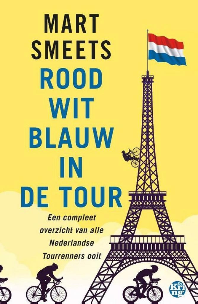 Rood wit blauw in de Tour 9789462972254 Mart Smeets, Boeken, Hobby en Vrije tijd, Gelezen, Verzenden