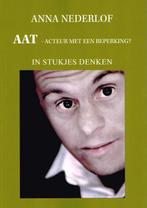 Aat - Acteur met een beperking? 9789402229950 Anna Nederlof, Verzenden, Zo goed als nieuw, Anna Nederlof