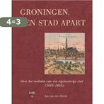 Groningen, een stad apart / Groninger historische reeks / 35, Boeken, Verzenden, Gelezen, Jan van den Broek
