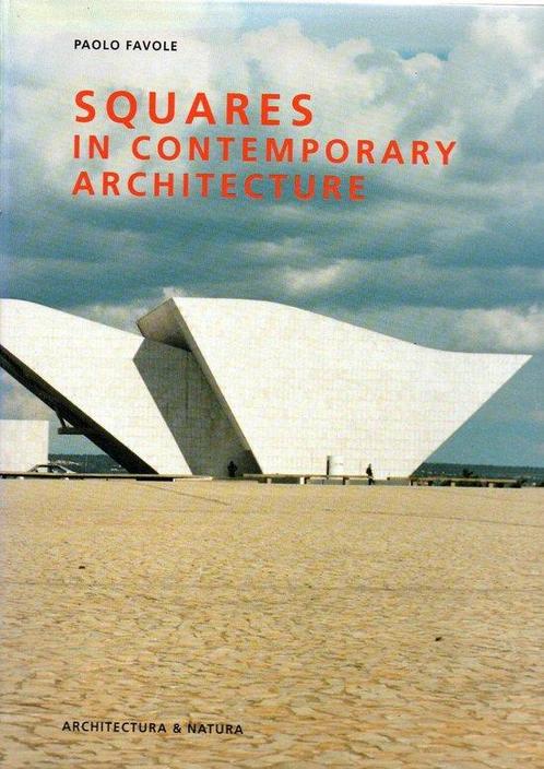 Squares in Contemporary Architecture 9789071570582 P. Favole, Boeken, Taal | Engels, Zo goed als nieuw, Verzenden
