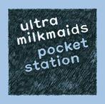 cd - Ultra Milkmaids - Pocket Station, Verzenden, Zo goed als nieuw