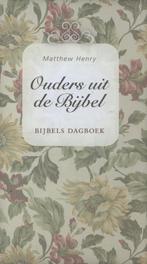 Ouders uit de Bijbel 9789462782570 Matthew Henry, Verzenden, Gelezen, Matthew Henry