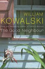 Kowalski, William : The Good Neighbour, Gelezen, William Kowalski, Verzenden