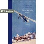 Een magische vlucht 9789028453081 Giovanna Giordano, Verzenden, Zo goed als nieuw, Giovanna Giordano