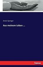 Aus meinem Leben ....by Springer, Anton New   ., Boeken, Biografieën, Springer, Anton, Zo goed als nieuw, Verzenden