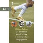 De Dribbels Van Zidane 9789029565691 Philippe Delerm, Verzenden, Gelezen, Philippe Delerm