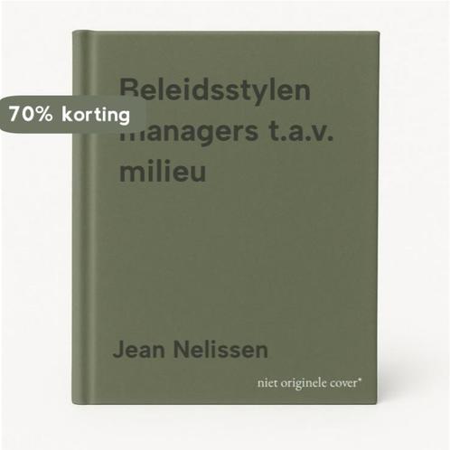 Beleidsstylen managers t.a.v. milieu 9789067200998, Boeken, Wetenschap, Zo goed als nieuw, Verzenden