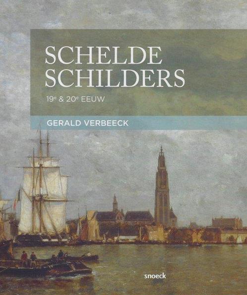 Scheldeschilders 9789461611871 Gerald Verbeeck, Boeken, Geschiedenis | Wereld, Gelezen, Verzenden