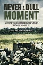 9781636240060 Never a Dull Moment Arthur Ben Powers, Verzenden, Nieuw, Arthur 'Ben' Powers