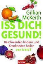 Iss dich gesund! 9783442171323 Gillian Mckeith, Boeken, Verzenden, Gelezen, Gillian Mckeith