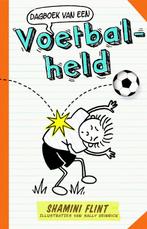 Dagboek van een voetbalheld 9789067979283 Shamini Flint, Verzenden, Zo goed als nieuw, Shamini Flint