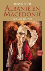Reizen door Albanië en Macedonië met Dolf de Vries, Boeken, Verzenden, Gelezen, Dolf de Vries