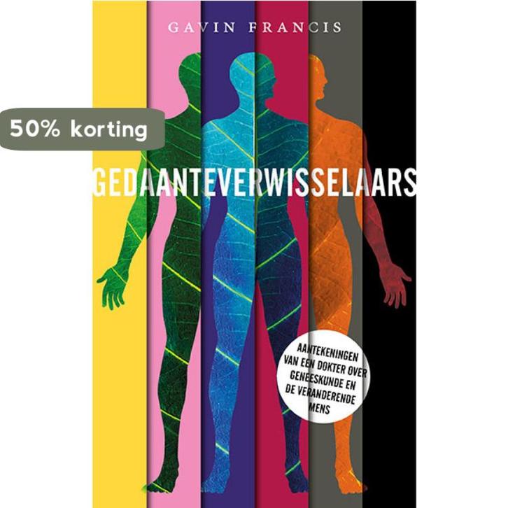 Gedaanteverwisselaars 9789057125041 Gavin Francis, Boeken, Gezondheid, Dieet en Voeding, Zo goed als nieuw, Verzenden