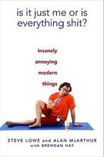 Is It Just Me or Is Everything Shit?, Boeken, Ophalen of Verzenden, Nieuw